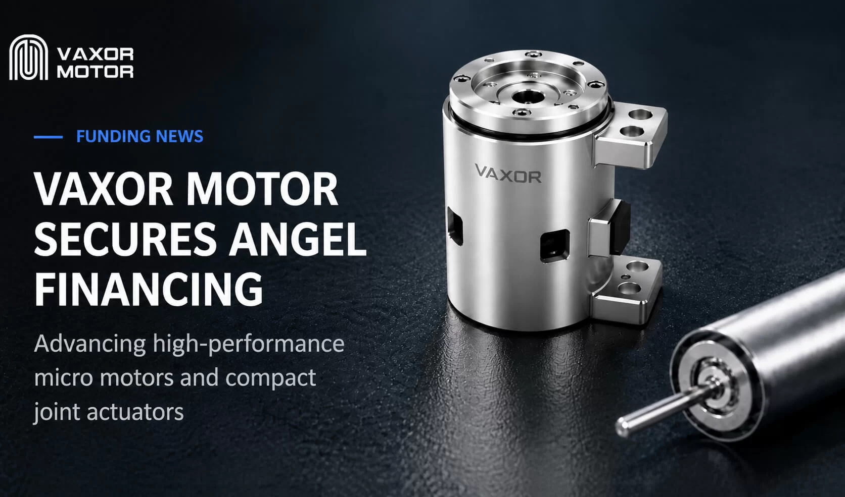 VAXOR MOTOR Mendapatkan Puluhan Juta RMB dalam Angel Financing untuk Memajukan Modul Gabungan Ultra-Kompak